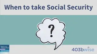 When to Take Social Security