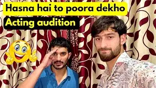 We Tried Auditioning😆It Went Totally Wrong🤣 | Aisa audition kisi ne nahi dekha 🤣🔥| Shahid irshad 