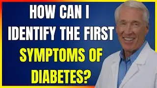 EARLY DIABETES: HOW TO IDENTIFY THE FIRST SYMPTOMS