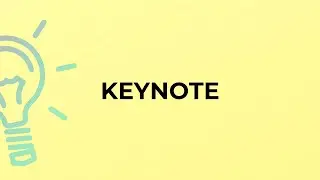 What is the meaning of the word KEYNOTE?