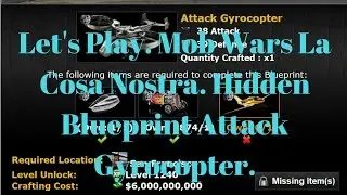 Let's Play Mob Wars La Cosa Nostra. Hidden Blueprint Attack Gyrocopter.