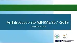 Energy Code Webinar Series: An Introduction to ASHRAE 90.1-2019 (Closed Captions)