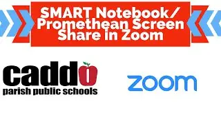 Caddo Quick Tech Tip: SMART board/ Promethean Board Zoom Screen Share