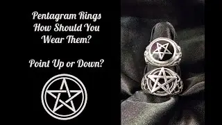 Witchy Tip - Pentagram Rings - Do you Wear it Point Up or Down on your Finger?