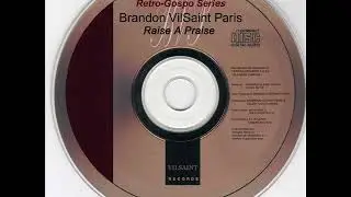 Brandon VilSaint Paris - Raise A Praise (unmixed version)