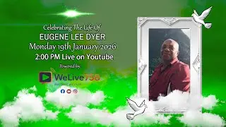 CELEBRATING THE LIFE OF EUGENE LEE DYER