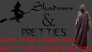 Shadows & Pretties Episode 292: 