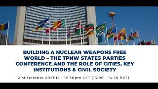 Webinar: BUILDING A NUCLEAR WEAPONS FREEWORLD