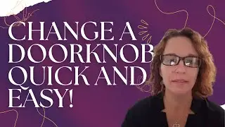 Quick and Easy Doorknob change