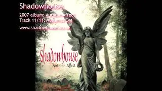 Shadowhouse - Autumns Eve (2007)