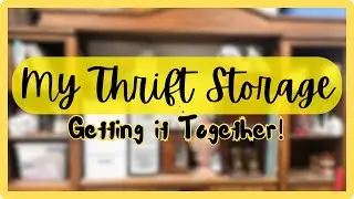 Creating a Better Thrift Stash Storage Space - Plus a Tour of My Vendor Booth After a Reset
