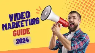 VIDEO MARKETING GUIDE 2024 | DIGITAL MARKETING STRATEGY | CAMPAIGN CORE