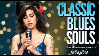 Classic Blues Playlist 2026 | Amy Winehouse-Inspired Full Album of Heartbreak & Love