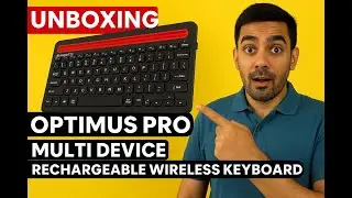 Unboxing Amkette Optimus Pro: Best Multi-Device Bluetooth Keyboard for Mac & Windows.