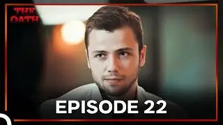 The Oath Episode 22