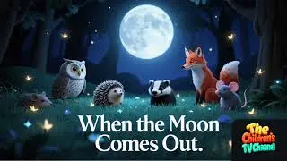 When the Moon Comes Out | Nocturnal Animals Song for Kids | Educational Bedtime Song #bedtimestories