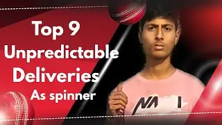 Top 9 Unpredictable Deliveries 😱 As Right Arm Spinner ||