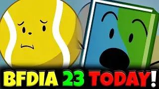 BFDIA 23 IS FINALLY RELEASING TODAY!