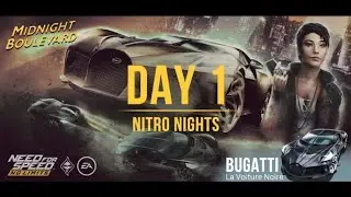 NFS:NO LIMITS | MIDNIGHT BOULEVARD (BUGATTI LA VOITURE NOIRE ) - DAY 1 ( NITRO NIGHTS )