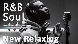 Late Night Relax   Smooth R&B Chill Mix &ndash; Soulful Mood