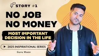 No Job No Money | Most Important Decision- (STORY #1) Inspirational Series 2025