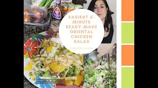 Easiest 5-Minute Ready-Made Oriental Chicken Salad