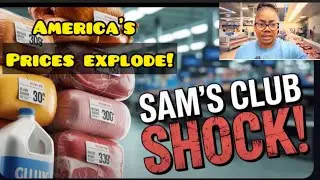 WARNING! Prices are EXPLODING: Limits on Food at Sam&rsquo;s Club