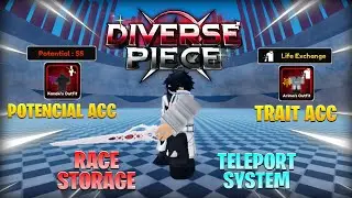 Diverse Piece | QLO UPDATE | Potencial/Trait Acc, Teleporte System, Race Storage & Etc #diversepiece