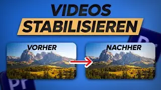 Verwackelte Videos einfach stabilisieren in Adobe Premiere Pro Tutorial Deutsch 2024
