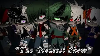 ||“The Greatest Show”||Mha V!llian AU Vs. Mha Hero AU||Original??||__urxvity||