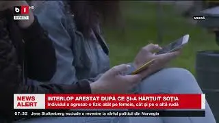 ORADEA - INTERLOP ARESTAT DUPĂ CE ȘI A HĂRȚUIT SOȚIA_Știri B1TV_7 sept. 2024