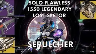 Warlock: Solo Flawless 1550 Legendary Lost Sector-Sepulcher[Destiny 2]