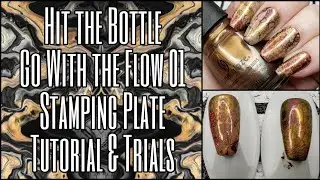 Tutorial & Trials: Fluid Nail Art by Stamping, Hit the Bottle Go With The Flow plate mani & swatches