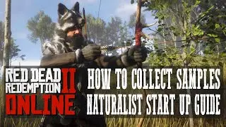 RED DEAD ONLINE - HOW TO COLLECT SAMPLES AND SEDATE ANIMALS - NATURALIST START UP GUIDE AND TIPS!!