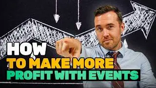 How to Make More Profit with Events