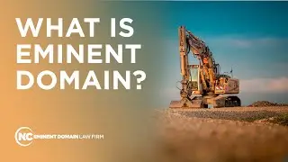 NC Eminent Domain: What Is EMD and What Can You Do About It?