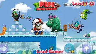 Pepe Super Adventure World Game | Level 1-25 | #gaming #games #leadgamer