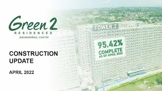 Green 2 Residences April 2022 Construction Update - Dasmarinas Cavite Condo by SMDC
