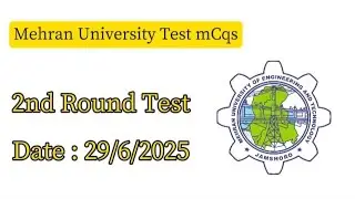 SOME MCQS OF MEHRAN UNI TEST 2025|| DATE : 29/6/2025 || 2nd ROUND TEST.