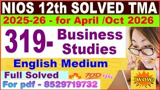 Nios Business Studies 319 TMA solved 2025-26 in English | nios class 12 Business solved 2025-26