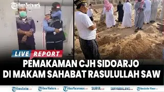 🔴PENUH ISAK TANGIS, Momen Pemakaman Jemaah Haji Sidoarjo di Pemakaman Baqi, Makam Sahabat Rasulullah
