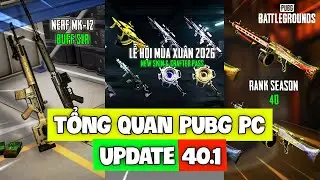 TỔNG QUAN PUBG PC UPDATE 40.1: NERF MẠNH MK-12, LỄ HỘI MÙA XUÂN 2026 CHÍNH THỨC BẮT ĐẦU! Nam Art