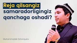 Reja qilsangiz samaradorligingiz qanchaga oshadi?