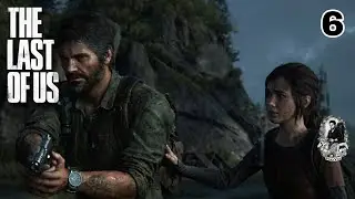 (Episode 6) | The Last of Us Part 1 Remastered 