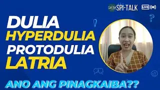 ANO ANG KAIBAHAN NG DULIA,PROTODULIA,HYPERDULIA AT LATRIA?