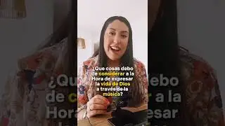 &iquest;Qu&eacute; debo de considerar a la hora de expresar la vida de Dios a trav&eacute;s de la m&uacute;sica?