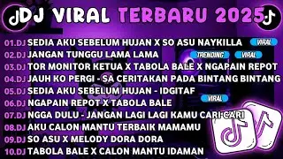 DJ TIKTOK TERBARU 2025🎵DJ SEDIA AKU SEBELUM HUJAN X SO ASU NAYKILLA🎵DJ JANGAN TUNGGU LAMA LAMA 