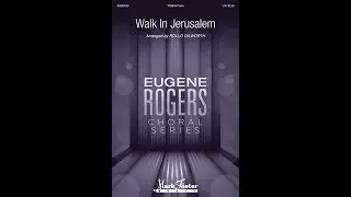 Walk in Jerusalem (TTBB Choir) - Arranged by Rollo Dilworth