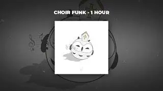 [1 HOUR PHONK] bear bear & friends, Gill Chang - CHOIR FUNK