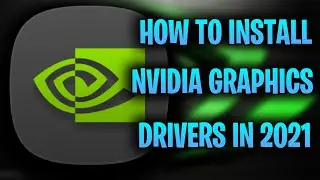 How To Install NVIDIA Graphics Drivers For Windows 10 & 11